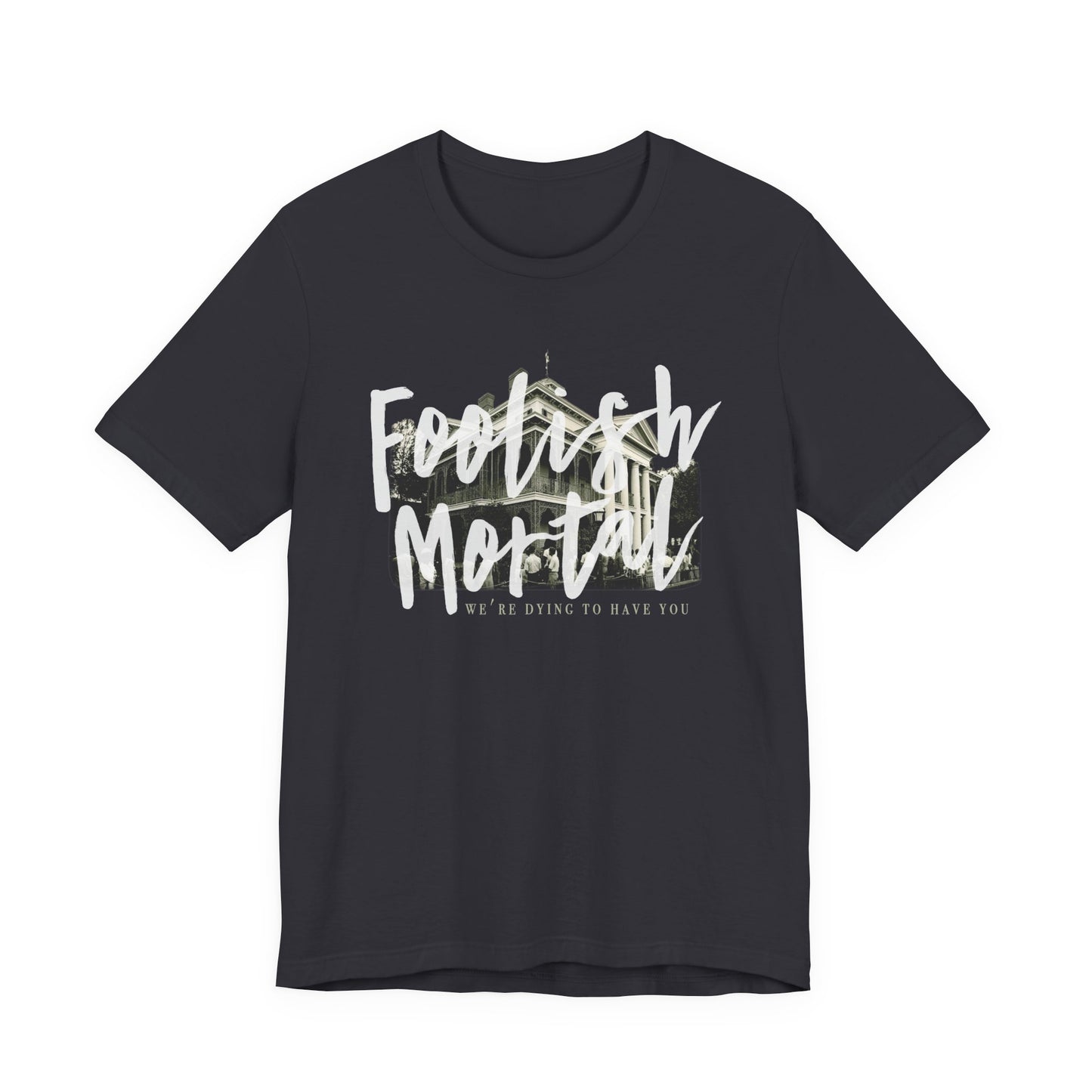 Haunted Mansion Foolish Mortal Unisex Tee