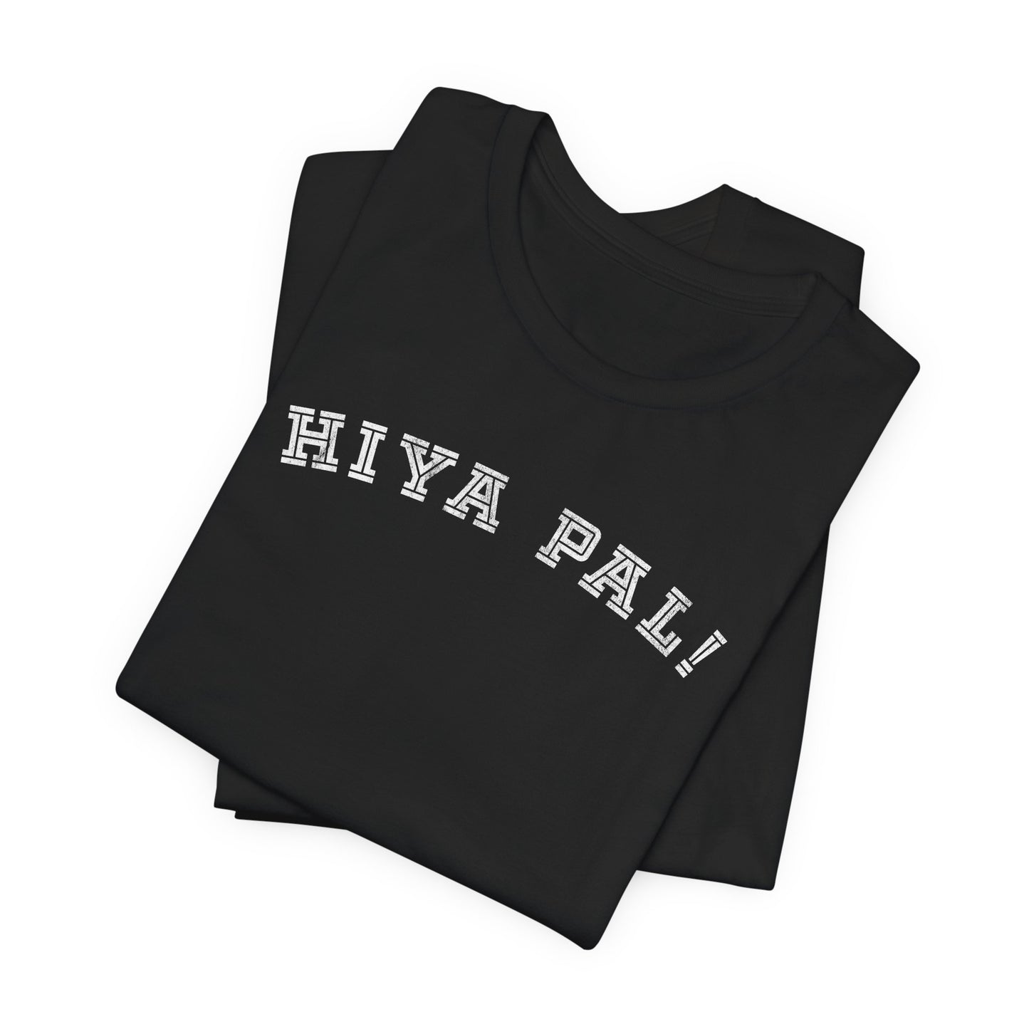 Hiya Pal Unisex Tee